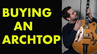 🎵 Things to consider when purchasing an archtop guitar ✅ [upl. by Norma404]