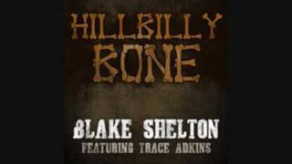 Blake Shelton feat Trace Adkins  Hillbilly Bone lyrics HQ [upl. by Holle112]