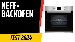 TOP–7 Die besten NeffBackofen Test amp Vergleich 2024  Deutsch [upl. by Mittel916]