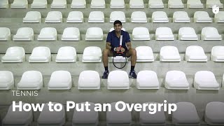 How to Put an Overgrip  Tennis [upl. by Aubreir]