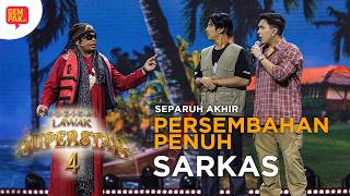 PERSEMBAHAN PENUH SARKAS  SEPARUH AKHIR PUSINGAN 1  MUZIKAL LAWAK SUPERSTAR 4 [upl. by Stevena387]