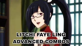 Litchi Faye Ling Advanced combos BBCF 20 [upl. by Eilegna]