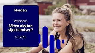 Miten aloitan sijoittamisen  Nordea Pankki 662018 [upl. by Aleta576]