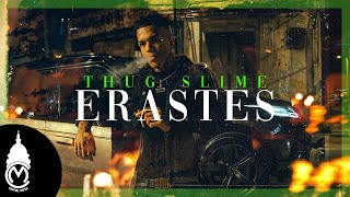 Thug Slime  Erastes Official Music Video [upl. by Aible706]