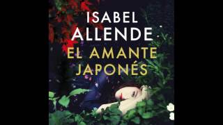 El amante japonés  Isabel Allende AUDIOLIBRO [upl. by Hayikaz]