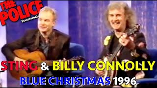 STING amp BILLY CONNOLLY  BLUE CHRISTMAS DEC 16 1996 [upl. by Cohbath]