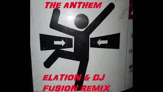 THE ANTHEM FEELS LIKE HEAVEN REMIX  ELATION DJ FUSION REMIX [upl. by Naylor]