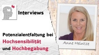 Hochsensibilität und Hochbegabung bei Erwachsenen  Interview mit Anne Heintze [upl. by Magdaia224]