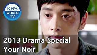 Your Noir  당신의 누아르 2013 Drama Special  ENG  20131025 [upl. by Aenaj]