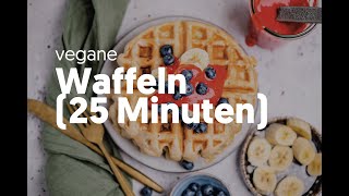 vegane Waffeln 25 Minuten [upl. by Seaden]