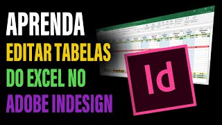 Aprenda a Importar tabelas do excel para editar no Indesign  adobe fácil [upl. by Nirej]