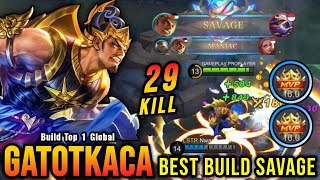 29 Kills  SAVAGE Gatotkaca Best Build SAVAGE 2023  Build Top 1 Global Gatotkaca  MLBB [upl. by Saundra]