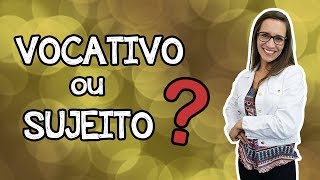 SUJEITO ou VOCATIVO SAIBA DIFERENCIAR  Prof Letícia Góes [upl. by Ettesus]