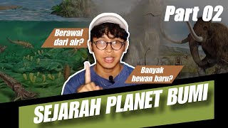 PERJALANAN PANJANG NENEK MOYANG KITA Sejarah Planet Bumi Part 2  Sejarah Dunia Part 3 [upl. by Madi613]