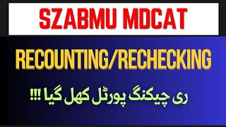 RECOUNTINGRECHECKING OF SZABMU MDCAT 2024  Retotalling Rechecking Recounting Portal Open [upl. by Ariada800]