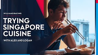 Alex and Logan try SINGAPORE CUISINE 🇸🇬🍲  Williams Racing [upl. by Arikal]