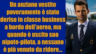 Un anziano vestito poveramente è stato deriso in classe business a bordo dellaereo ma quando [upl. by Oiratno]