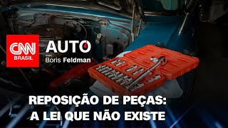 Reposição de peças Boris Feldman explica lei que quotnão existequot  CNN Auto [upl. by Airres]