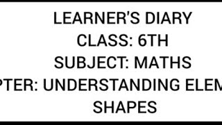 Learners diary class 6th Maths chapter 5  Understanding Elementary shapes [upl. by Gibbie]