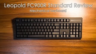 Leopold FC900R Standard Review  Mechanical Keyboard [upl. by Yoreel185]