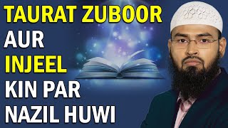 Taurat Zuboor Injeel Kispar Aur Kab Nazil Hue By AdvFaizSyedOfficial [upl. by Rosita]