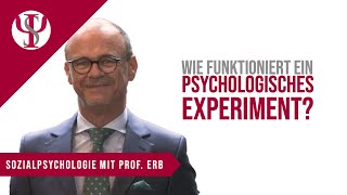 Wie funktioniert ein psychologisches Experiment  Sozialpsychologie mit Prof Erb [upl. by Nudd]