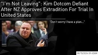 quotIm Not Leavingquot Kim Dotcom Defiant After NZ Approves Extradition For Trial In United States [upl. by Emyaj366]