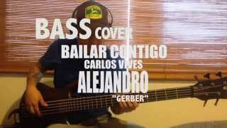 Bailar Contigo Carlos Vives  Bass Cover ALEJANDRO MEJÍA [upl. by Veradia]