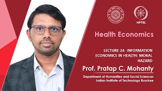 Lecture 24 Information Economics in Health Moral Hazard [upl. by Emsoc]