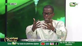 🕌ACADEMIERAMADAN P2 FIQH TARIKHA CHEIKH COMMENT FAIRE LE WAZIFA AVEC LE Pr CHEIKH TIDIANE KEBE [upl. by Giorgia]