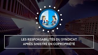 Les responsabilités du syndicat après sinistre en copropriété [upl. by Raynor]