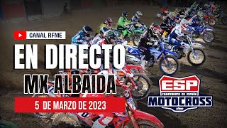 ¡En directo MX Albaida Campeonato de España de Motocross 2023 [upl. by Olemrac]