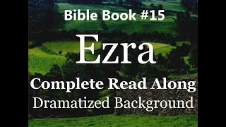 Bible Book 15 Ezra Complete  King James 1611 KJV Read Along  Diverse Readers Dramatized Theme [upl. by Noryak]