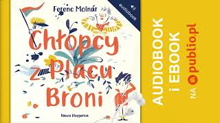 Chłopcy z Placu Broni Ferenc Molnár Audiobook PL [upl. by Ellevel]