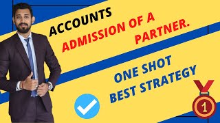 Admission of a partner  Complete chapter  One shot  Class 12  Term 1 [upl. by Enerod]