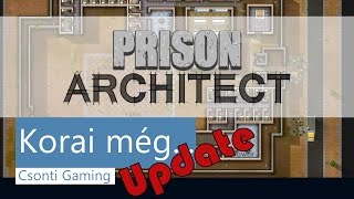 Korai még  Prison architect update [upl. by Aserret]