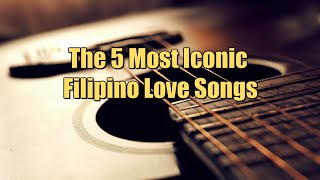 5 Filipino Love Songs That Will Make You Fall in Love [upl. by Jemimah]