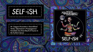 Mr Capgras Acapella  No instrumentals version  SELFiSH  Will Wood and the Tapeworms [upl. by Casilda]