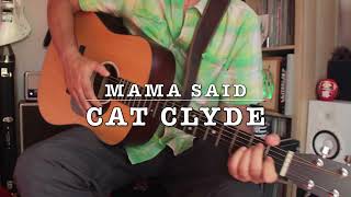 Cat Clyde  Mama Said Guitar Cover [upl. by Elysee812]