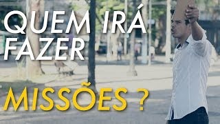 Quem Quer Fazer Missões [upl. by Oivalf]