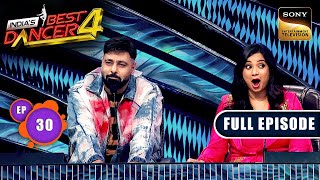 Indias Best Dancer S4 ShreyaBadshah के सुरों पर मचा Dance का धमाल Ep 30Full Episode20 Oct 2024 [upl. by Teragram]