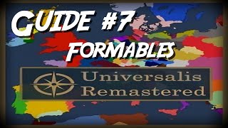 Universalis Remastered tutorial 7  Formables [upl. by Ahtis994]