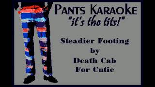 Death Cab for Cutie  Steadier Footing karaoke [upl. by Ateiluj]