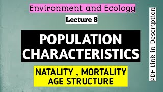 Natality  Mortality  Age Structure  Population Ecology  Ecology and Environment Lecture 8 [upl. by Jenelle99]