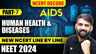 New NCERT Human Health and Disease Class 12  NEET 2024  AIDS  Theory amp NCERT [upl. by Adnilem]