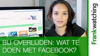 Facebookprofiel overleden persoon verwijderen amp herdenkingsstatus  Frankwatching [upl. by Luttrell431]