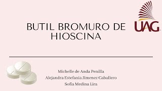 PERFIL FARMACOLÓGICO DE BUTIL BROMURO DE HIOSCINA [upl. by Oleusnoc49]