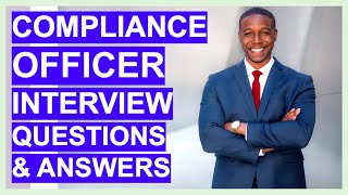 COMPLIANCE INTERVIEW Questions and ANSWERS Compliance Officer and Manager Job Positions [upl. by Adev248]