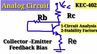 Analog Circuit Lecture 11  Concept of Collector And Emitter Feedback Bias [upl. by Arytahs385]