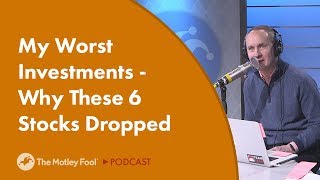 My Worst Investments  Why These 6 Stocks Dropped [upl. by Lamond]